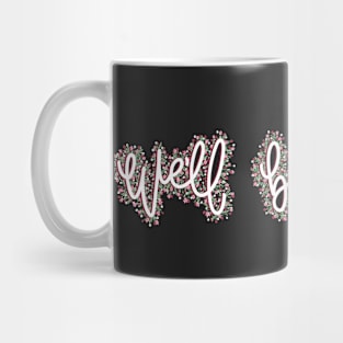 We’ll Be Alright-Floral Mug